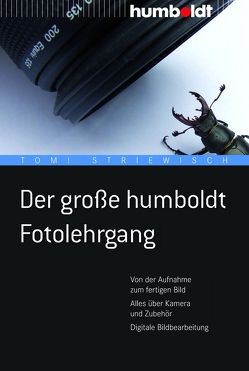 Der große humboldt Fotolehrgang von Striewisch,  Tom!