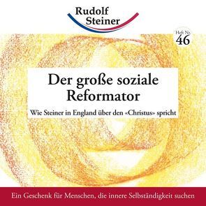 Der große soziale Reformator von Steiner,  Rudolf