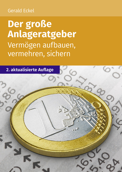 Der große Anlageratgeber von Eckel,  Gerald