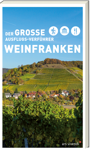 Der große Ausflugs-Verführer Weinfranken von Castner,  Thilo, Drees,  Birgit, Schulz,  Roland