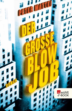 Der große Blowjob von Mattei,  Peter, Thiesmeyer,  Ulrike