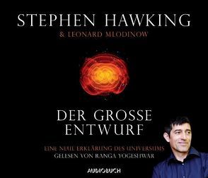 Der große Entwurf von Hawking,  Stephen, Mlodinow,  Leonard, Yogeshwar,  Ranga, Zimber,  Corinna