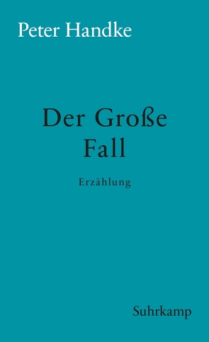 Der Große Fall von Handke,  Peter