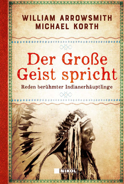 Der Große Geist spricht von Arrowsmith,  William, Korth,  Michael