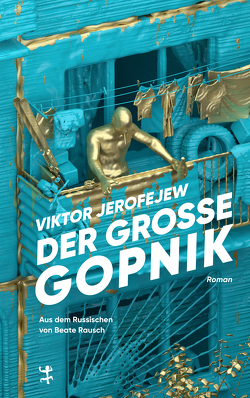 Der Große Gopnik von Jerofejew,  Viktor, Rausch,  Beate