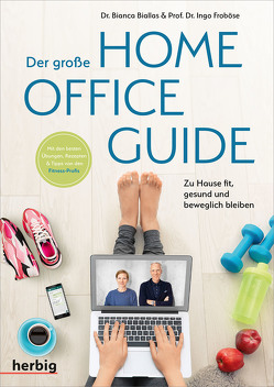 Der große Homeoffice Guide von Biallas,  Bianca, Froboese,  Ingo