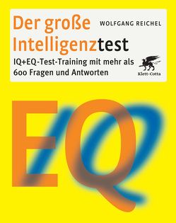 Der große Intelligenztest von Reichel,  Wolfgang