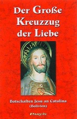 Der grosse Kreuzzug der Liebe von Catalina