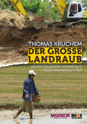 Der große Landraub von Kruchem,  Thomas, Misereor, Welt,  Brot für die