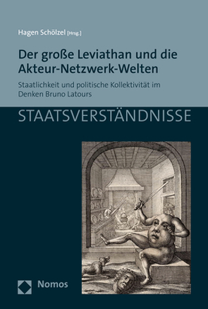 Der große Leviathan und die Akteur-Netzwerk-Welten von Schölzel,  Hagen