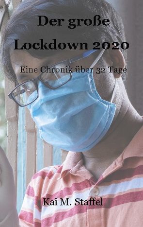 Der große Lockdown 2020 von Staffel,  Kai M.