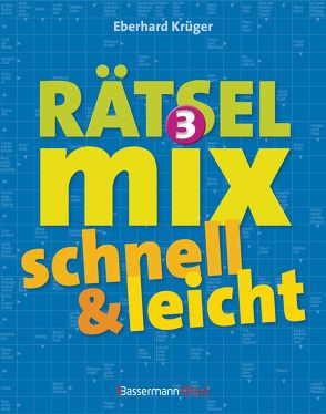 Der große Rätselmix – schnell und leicht 3 von Krüger,  Eberhard