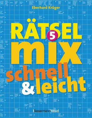 Der große Rätselmix – schnell und leicht 5 von Krüger,  Eberhard