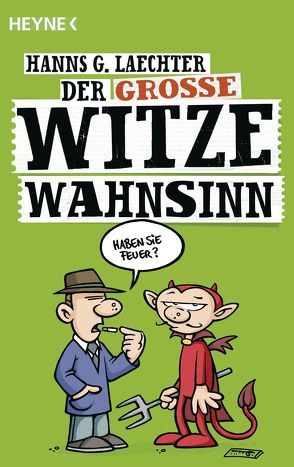 Der große Witze-Wahnsinn von Laechter,  Hanns G.