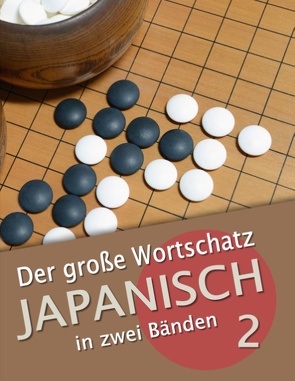 Der große Wortschatz Japanisch in zwei Bänden Band 2 von Clauß,  Maho, Clauss,  Martin