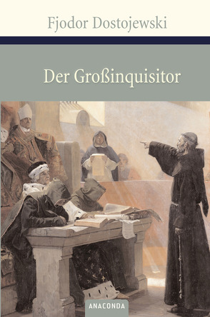 Der Großinquisitor von Dostojewski,  Fjodor M.