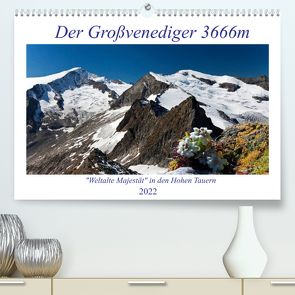 Der Großvenediger 3666m (Premium, hochwertiger DIN A2 Wandkalender 2022, Kunstdruck in Hochglanz) von Kramer,  Christa