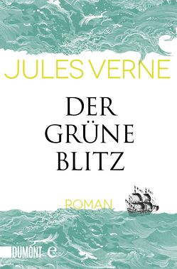 Der grüne Blitz von Hamilton-Paterson,  James, Hasting,  Cornelia, Verne,  Jules