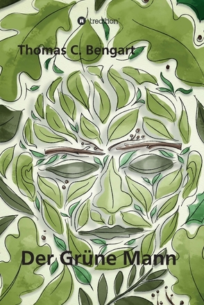 Der Grüne Mann von Bengart,  Thomas C.