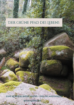 Der grüne Pfad des Lebens von Kierstein,  Antje