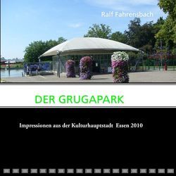 DER GRUGAPARK von Fahrensbach,  Ralf