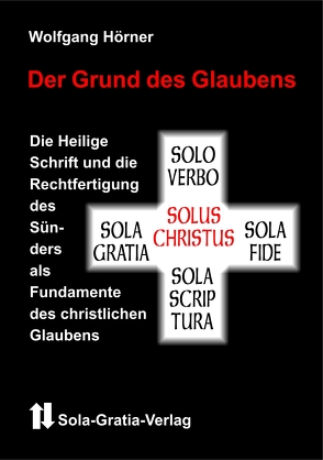 Der Grund des Glaubens von Hörner,  Wolfgang