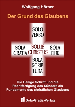 Der Grund des Glaubens von Hörner,  Wolfgang