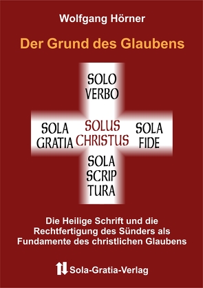 Der Grund des Glaubens von Hörner,  Wolfgang