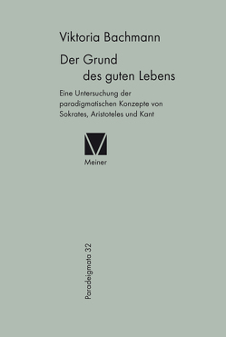 Der Grund des guten Lebens von Bachmann,  Viktoria