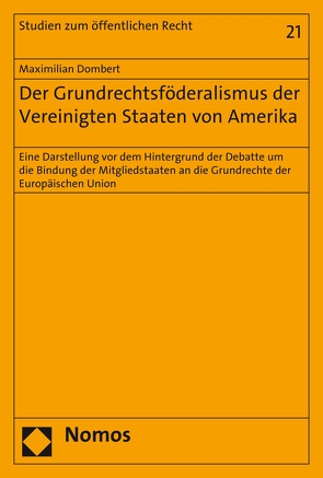 Der Grundrechtsföderalismus der Vereinigten Staaten von Amerika von Dombert,  Maximilian