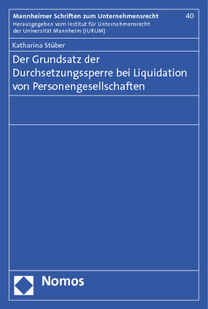 Der Grundsatz der Durchsetzungssperre bei Liquidation von Personengesellschaften von Stüber,  Katharina