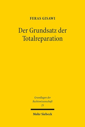 Der Grundsatz der Totalreparation von Gisawi,  Feras