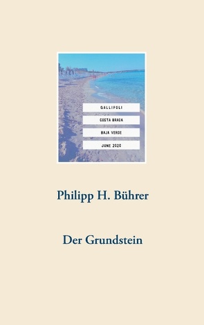 Der Grundstein von Bührer,  Philipp H.