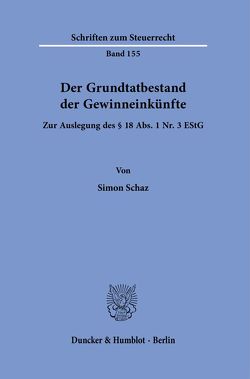 Der Grundtatbestand der Gewinneinkünfte. von Schaz,  Simon