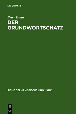 Der Grundwortschatz von Kuehn,  Peter