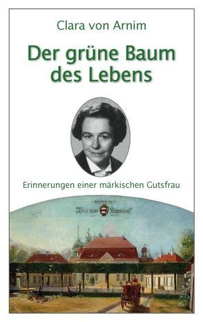 Der grüne Baum des Lebens von Arnim,  Clara von