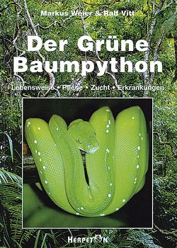 Der Grüne Baumpython von Vitt,  Ralf, Weier,  Markus