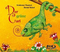 Der grüne Carl (inkl. CD) von Benthin,  Sebastian, Claßen,  Marcel, Mandzel,  Waldemar, Nickel,  Bernd