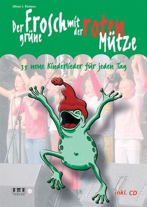 Der grüne Frosch mit der roten Mütze von Ehmsen,  Oliver J