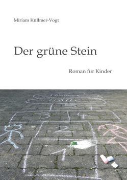 Der grüne Stein von Küllmer-Vogt,  Miriam