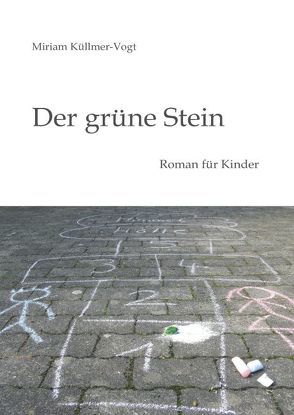 Der grüne Stein von Küllmer-Vogt,  Miriam