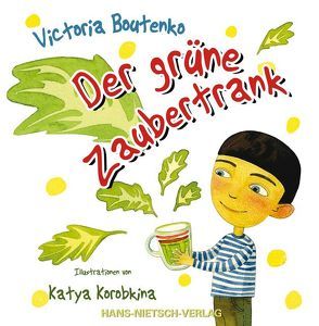 Der grüne Zaubertrank von Boutenko,  Victoria, Korobkina,  Katya