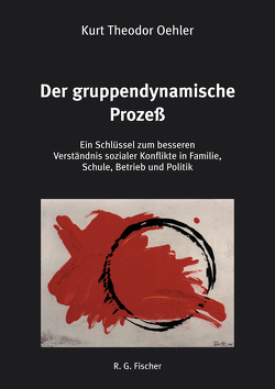 Der gruppendynamische Prozeß von Oehler,  Kurt Theodor