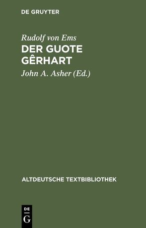 Der guote Gêrhart von Asher,  John A., Ems,  Rudolf