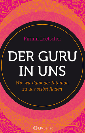 Der Guru in uns von Loetscher,  Pirmin