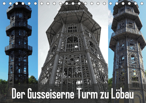 Der Gusseiserne Turm zu Löbau (Tischkalender 2021 DIN A5 quer) von Valley,  Joy