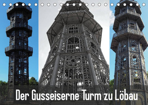 Der Gusseiserne Turm zu Löbau (Tischkalender 2022 DIN A5 quer) von Valley,  Joy