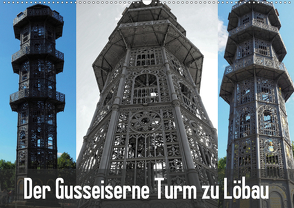 Der Gusseiserne Turm zu Löbau (Wandkalender 2021 DIN A2 quer) von Valley,  Joy