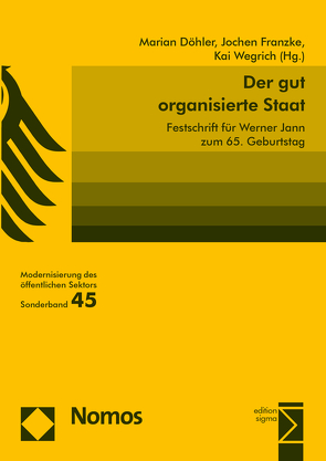 Der gut organisierte Staat von Döhler,  Marian, Franzke,  Jochen, Wegrich,  Kai