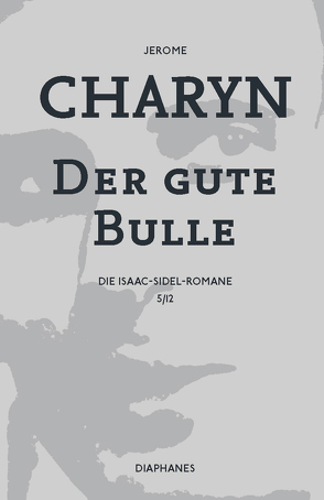 Der gute Bulle von Bürger,  Jürgen, Charyn,  Jerome